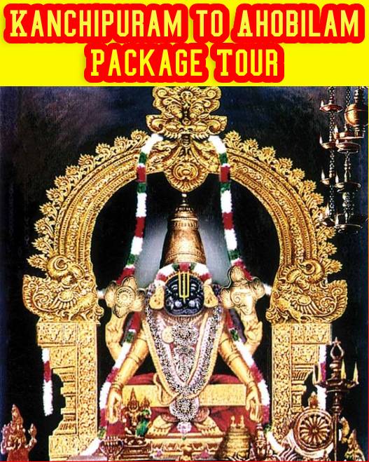 Kanchipuram to Ahobilam Tour Package