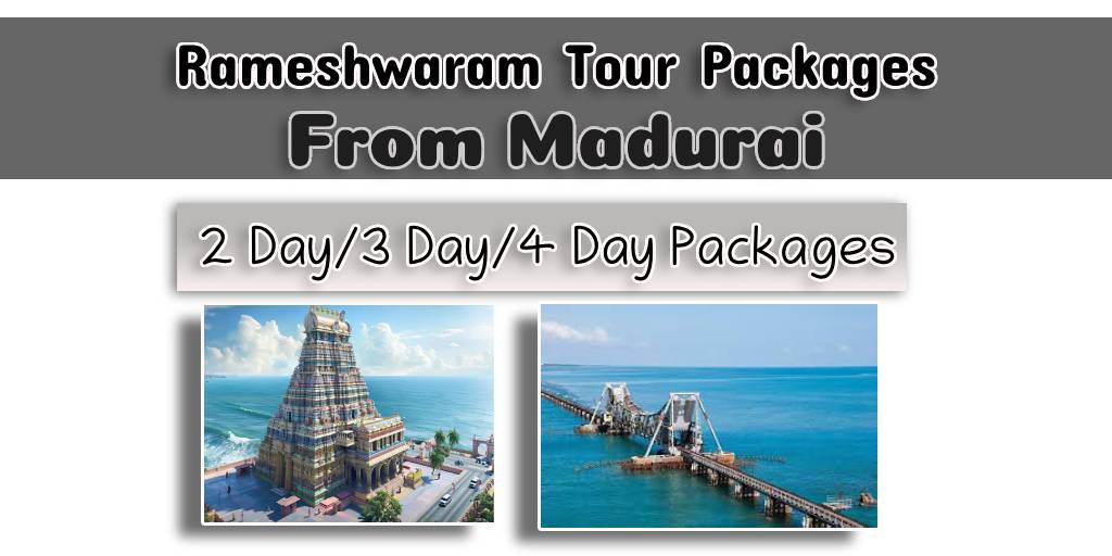 Rameshwaram Tour Packages from Madurai