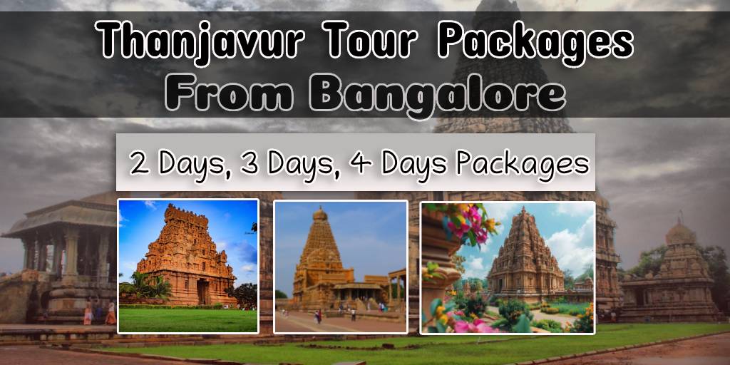 Thanjavur Tour Packages from Bangalore