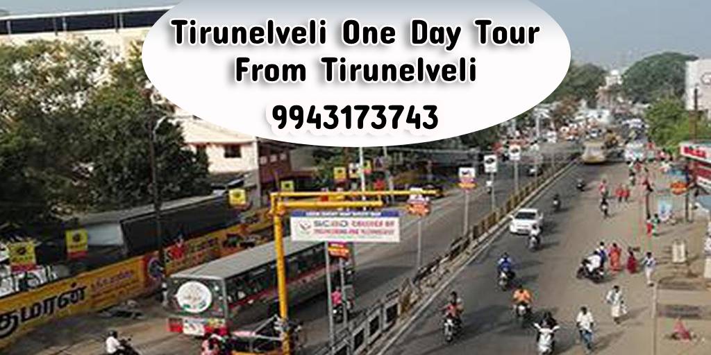 Tirunelveli One Day Tour Packages for Family